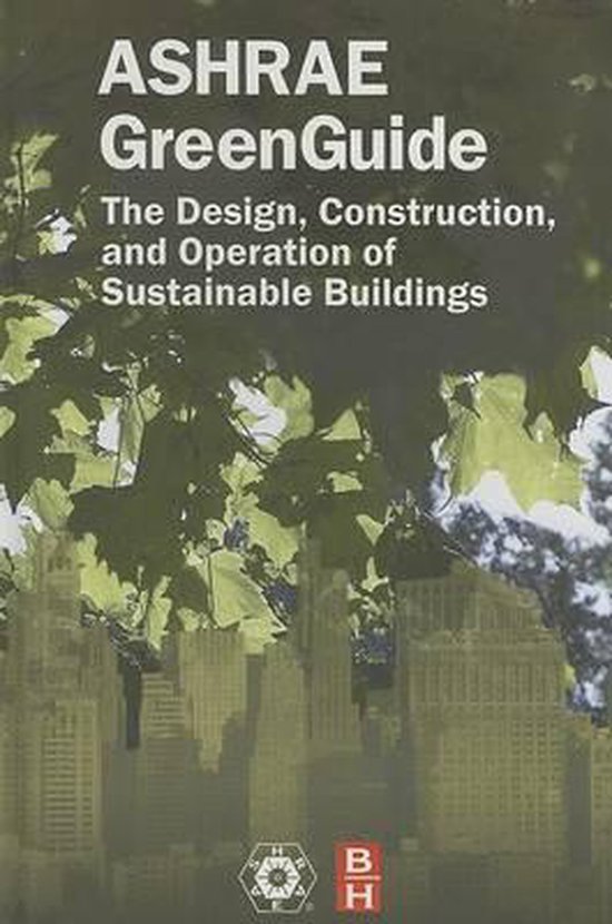The ASHRAE Green Guide, ASHRAE Press | 9781933742076 | Boeken | bol