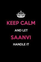 Keep Calm and Let Saanvi Handle It