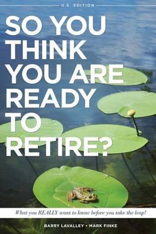 So You Think You Are Ready to Retire? Us Version - cover