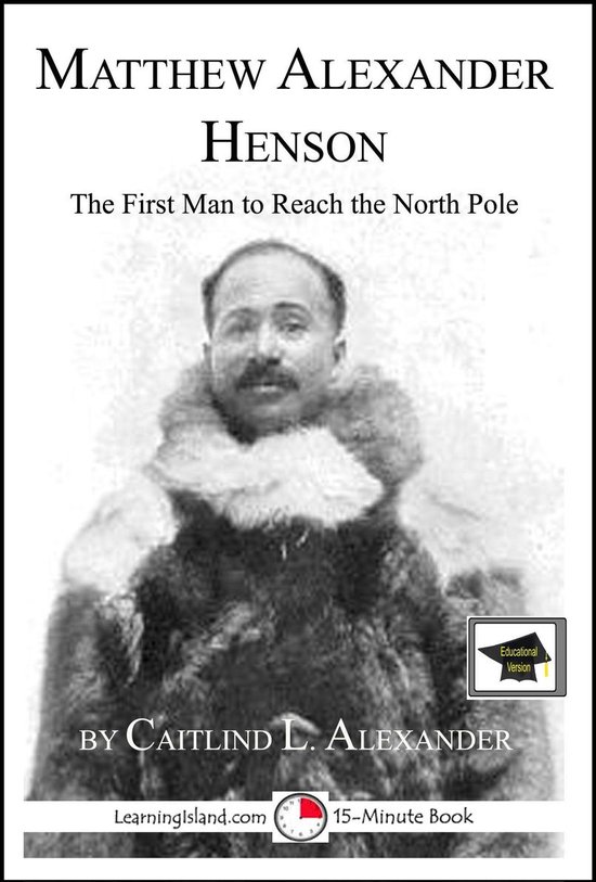 15-Minute Biographies 359 - Matthew Henson: The First Man to ... - cover