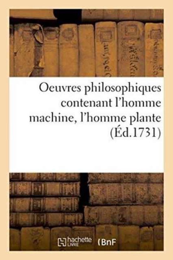 Omslag van het boek "Oeuvres philosophiques contenant l'homme machine, l'homme plante" (Editie 1731) met boekenplanken.