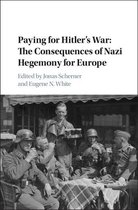 Publications of the German Historical Institute - Paying for Hitler's War