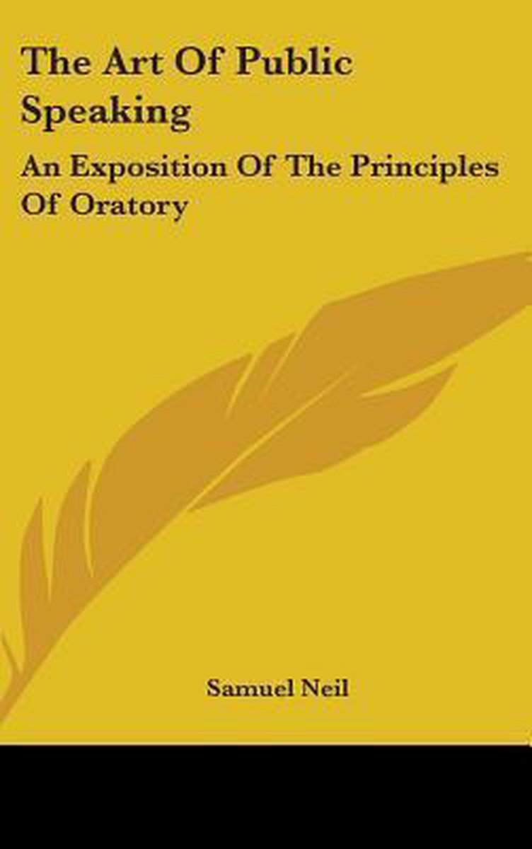 The Art Of Public Speaking van Samuel Neil
