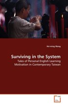 Surviving in the System
