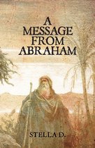 A Message From Abraham