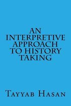 An Interpretive Approach to History Taking