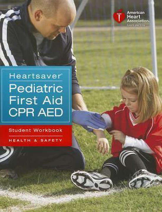 Heartsaver Pediatric First Aid CPR AED Student Workbook 9781616692605