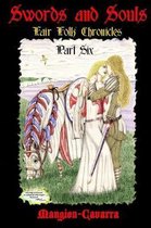 Swords and Souls, 'fair Folk' Chronicles, Part Six
