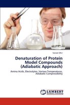 Denaturation of Protein Model Compounds (Adiabatic Approach)