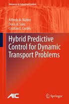 Advances in Industrial Control - Hybrid Predictive Control for Dynamic Transport Problems