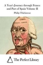 A Year's Journey through France and Part of Spain Volume II