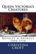 Queen Victoria's Creatures