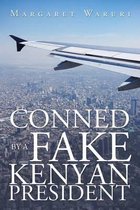 Conned by a Fake Kenyan President