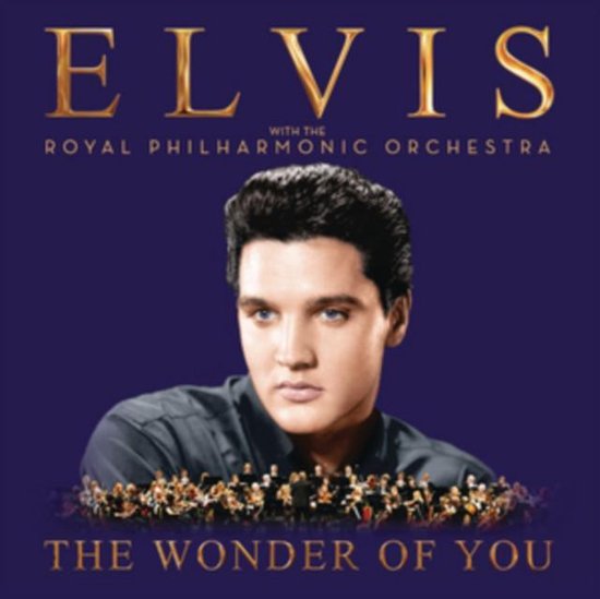 The Wonder Of You: Elvis Presley With The Royal Philharmonic Orchestra