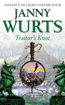 The Wars of Light and Shadow 7 - Traitor’s Knot: Fourth Book of The Alliance of Light (The Wars of Light and Shadow, Book 7)