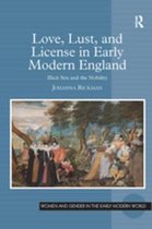 Women and Gender in the Early Modern World - Love, Lust, and License in Early Modern England