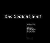 Das Gedicht lebt!