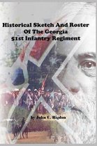 Historical Sketch and Roster of the Georgia 51st Infantry Regiment