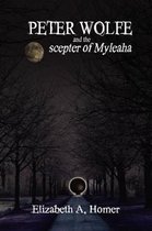Peter Wolfe and the Scepter of Myleaha