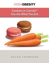 Kids & Obesity - Cookies or Carrots?