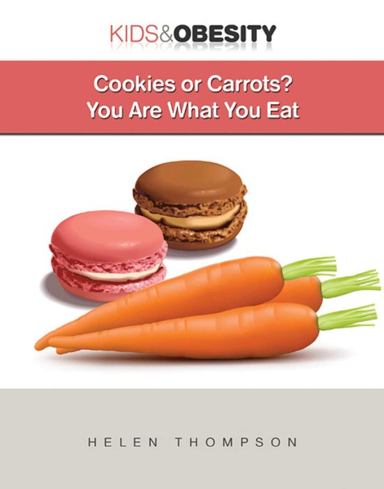 Kids & Obesity - Cookies or Carrots? - cover