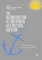 The Deconstruction of Employment as a Political Question