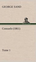 Consuelo, Tome 1 (1861)