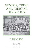 Gender, Crime and Judicial Discretion, 1780–1830