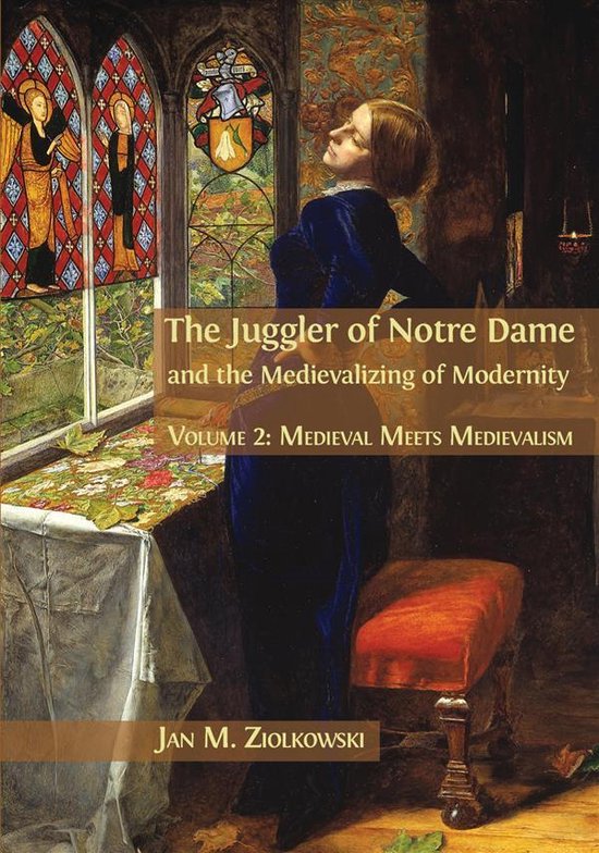 The Juggler of Notre Dame and the Medievalizing of Modernity - cover