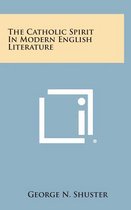 The Catholic Spirit in Modern English Literature