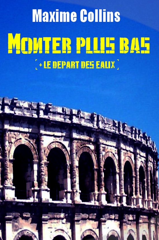 Monter plus bas + Le Départ des Eaux