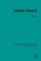 Routledge Library Editions: Urban Planning - Urban France