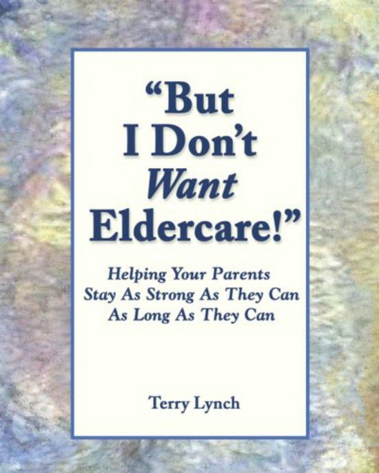 "But I Don't Want Eldercare!" - cover