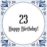 Verjaardag Tegeltje met Spreuk (23 jaar: Happy birthday! 23! + cadeau verpakking & plakhanger