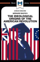 The Macat Library - An Analysis of Bernard Bailyn's The Ideological Origins of the American Revolution