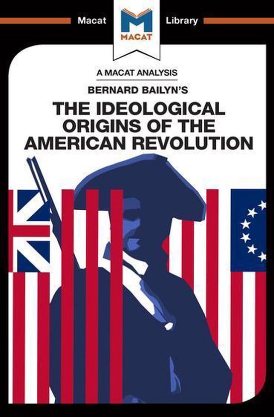 The Macat Library - An Analysis of Bernard Bailyn's The Ideo ... - cover