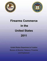 Firearms Commerce in the United States 2011