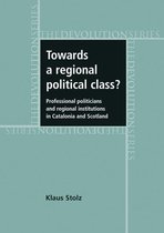 Devolution - Towards a regional political class?