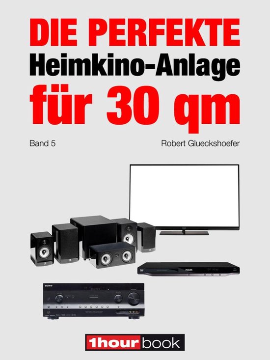 Die perfekte Heimkino-Anlage für 30 qm (Band 5) - cover