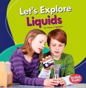 A First Look at Physical Science- Let's Explore Liquids