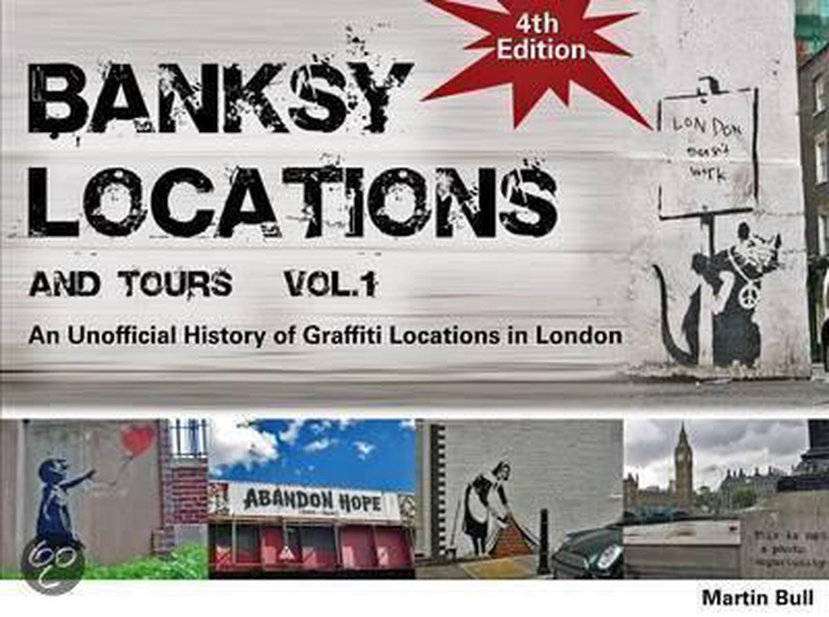 洋書 BANKSY LOCATIONS & TOURS 3rd Edition Banksy Locations (& Tours), Martin Bull | 9780955471247 | Boeken | bol
