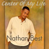 Nathaniel Best - Center Of My Life (CD)