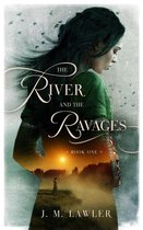 The River and the Ravages 1 - The River and the Ravages