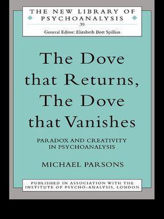 The New Library of Psychoanalysis - The Dove that Returns, T ... - cover
