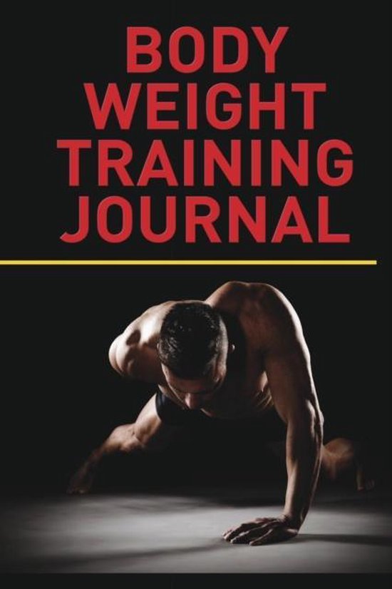 Body Weight Training Journal, The Blokehead 9781320866385 Boeken