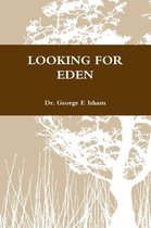 Looking for Eden