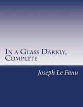 In a Glass Darkly, Complete