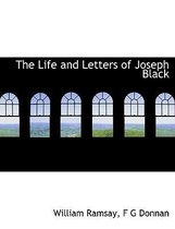 The Life and Letters of Joseph Black