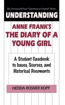 Understanding Anne Frank's the Diary of a Young Girl