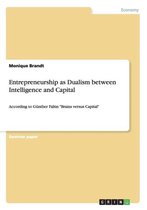 Entrepreneurship as Dualism Between Intelligence and Capital